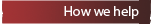 How we help